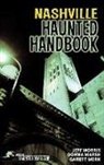 Donna Marsh, Marsh Donna, Garett Merk, Merk Garett, Jeff Morris, Morris Jeff... - Nashville Haunted Handbook