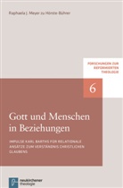 Raphaela J Meyer zu Hörste-Bührer, Raphaela J. Meyer zu Hörste-Bührer, Marco Hofheinz, Raphaela J. Meyer zu Hörste-Bührer, Geor Plasger, Georg Plasger... - Gott und Menschen in Beziehungen