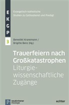 Benz, Brigitt Benz, Brigitte Benz, Alexander Deeg u a, Benedik Kranemann, Benedikt Kranemann - Trauerfeiern nach Großkatastrophen