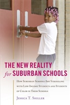Jessica T. Shiller - The New Reality for Suburban Schools