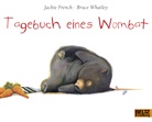 Jackie French, Bruce Whatley, Bruce Whatley - Tagebuch eines Wombat