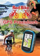RedBik Nussdorf, Redbike Nussdorf, RedBike® Nußdorf, Nußdorf RedBike - GPS Praxisbuch Garmin eTrex Touch 25/35