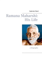 Gabriele Ebert - Ramana Maharshi