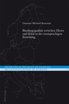 Demeter Michael Ikonomu - Bindungsqualität zwischen Eltern und Kind in der zweisprachigen Erziehung