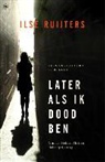 Ilse Ruijters - Later als ik dood ben