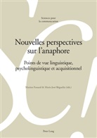 Marie-José Béguelin, Marion Fossard - Nouvelles perspectives sur l'anaphore