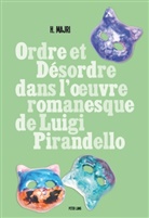 Hanane Majri - Ordre et désordre dans l'oeuvre romanesque de Luigi Pirandello