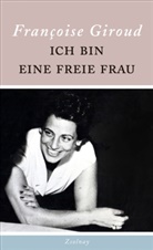 Francoise Giroud, Françoise Giroud - Ich bin eine freie Frau