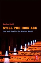 Vaclav Smil, Smil Vaclav - Still the Iron Age