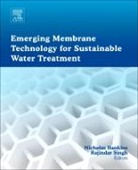 Rajindar Singh, Rajindar (Membrane Ventures Singh, Rajindar Hankins Singh, Nicholas Hankins, Nicholas (The Centre for Sustainable Water Technology Hankins, Nick (The Centre for Sustainable Water Technology Hankins... - Emerging Membrane Technology for Sustainable Water Treatment