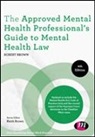 Robert Brown, Robert A. Brown - Approved Mental Health Professional''s Guide to Mental Health Law