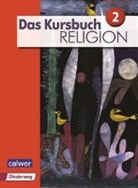 Heidrun Dierk, Petr Freudenberger-Lötz, Petra Freudenberger-Lötz, Michael Landgraf, Michael Landgraf u a, Hartmut Rupp - Das Kursbuch Religion, Neuausgabe 2015 - 2: Das Kursbuch Religion 2 - Ausgabe 2015