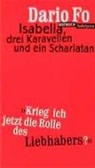Dario Fo - Isabella, drei Kavarellen und ein Scharlatan