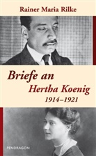 Rainer M Rilke, Rainer Maria Rilke, The Neteler, Theo Neteler - Briefe an Hertha Koenig 1914-1921