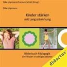 Silke Löpmann, Silk Löpmann, Silke Löpmann, Schöll, Schöll, Carmen Schöll - Kinder stärken mit Langzeitwirkung