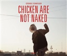 Distanz, Stefanie Schweiger, Stefanie Schweiger, Stefanie Schweiger, Stefani Schweiger, Stefanie Schweiger - Stefanie Schweiger - Chicken are not naked