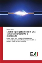 Marco Crecchi - Studio e progettazione di una camera riverberante a microonde