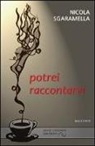 Nicola Sgaramella - Potrei raccontarvi