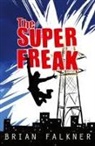 Brian Falkner, Brian Leston Falkner - The Super Freak