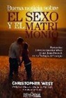 Christopher West - Buena noticia sobre el sexo y el matrimonio : profundas y revolucionarias ideas de San Juan Pablo II en su "Teología del cuerpo"