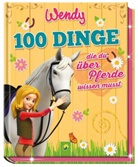 Anja Schriever - Wendy - 100 Dinge, die du über Pferde wissen musst