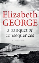 Elizabeth George - A Banquet of Consequences