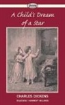 Charles Dickens - A Child's Dream of a Star