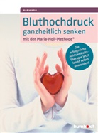 Maria Holl - Bluthochdruck ganzheitlich senken mit der Maria-Holl-Methode