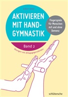 Birgit Henze - Aktivieren mit Handgymnastik. Bd.2