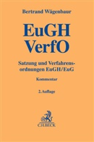 Bertrand Wägenbaur, Bertrand P (Dr.) Wägenbaur, Bertrand P. Wägenbaur - Satzung und Verfahrensordnungen des Gerichtshofs und des Gerichts der Europäischen Union. EuGH VerfO