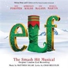 Elf - The Smash Hit Musical, 1 Audio-CD (Audio book)
