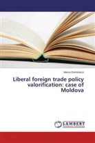 Marica Dumitrasco - Liberal foreign trade policy valorification: case of Moldova