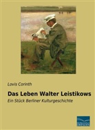 Lovis Corinth - Das Leben Walter Leistikows