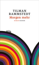 Tilman Rammstedt - Morgen mehr