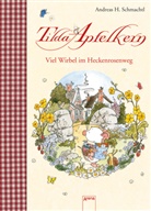 Andreas H Schmachtl, Andreas H. Schmachtl, Andreas H. Schmachtl - Tilda Apfelkern. Viel Wirbel im Heckenrosenweg