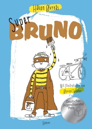 Håkon Øvreås, Øyvind Torseter - Super-Bruno - Nominiert für den Deutschen Jugendliteraturpreis, Kategorie Kinderbuch