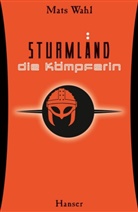 Mats Wahl - Sturmland - Die Kämpferin