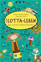 Daniela Kohl, Alice Pantermüller, Daniela Kohl - Mein Lotta-Leben - Das reinste Katzentheater