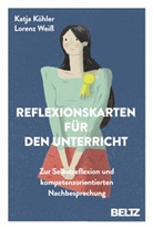 Katj Köhler, Katja Köhler, Lorenz Weiß - Reflexionskarten für den Unterricht