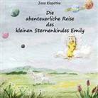 Jens Klapötke - Die abenteuerliche Reise des kleinen Sternenkindes Emily