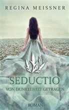 Regina Meißner - Seductio