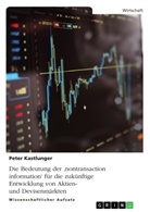Peter Kastlunger - Die Bedeutung der 'nontransaction information' für die zukünftige Entwicklung von Aktien- und Devisenmärkten