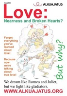 Hannu, Hannu Hannu - Love: Nearness and Broken Hearts?