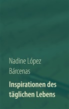 Nadine López Bárcenas - Inspirationen des täglichen Lebens