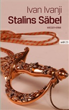 Ivan Ivanji - Stalins Säbel