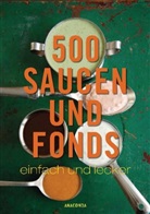 Rudolf Seher, Wolfgang Privitzer - 500 Saucen und Fonds - einfach und lecker