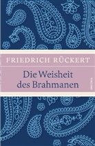 Friedrich Rückert - Die Weisheit des Brahmanen
