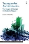 Dr. Lucas Crawford, Lucas Crawford - Transgender Architectonics