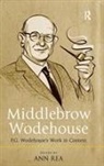 Ann Rea, Ann (EDT) Rea, Professor Ann Rea, Professor Ann (University of Pittsburgh at Johnstown Rea, Ann Rea - Middlebrow Wodehouse