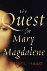 Michael Haag - The Quest for Mary Magdalene